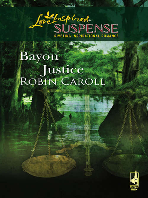 Book cover of Bayou Justice (ePub First edition) (Mills And Boon Love Inspired Ser.)