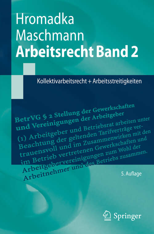 Book cover of Arbeitsrecht Band 2: Kollektivarbeitsrecht + Arbeitsstreitigkeiten (5. Aufl. 2010) (Springer-Lehrbuch)