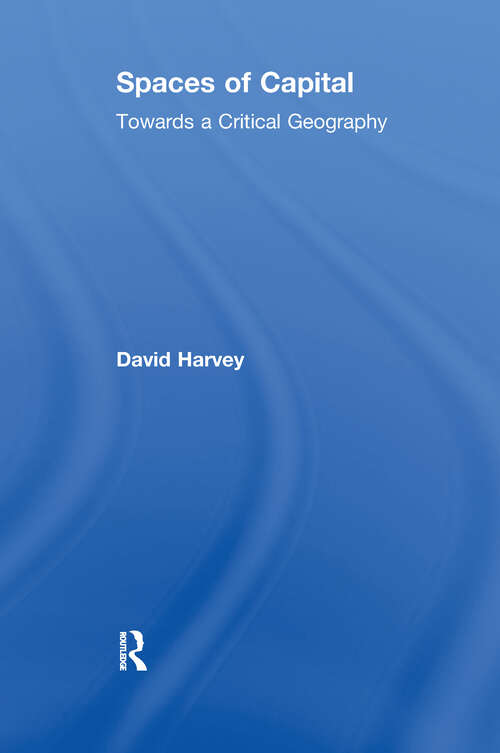 Book cover of Spaces of Capital: Towards a Critical Geography (3)