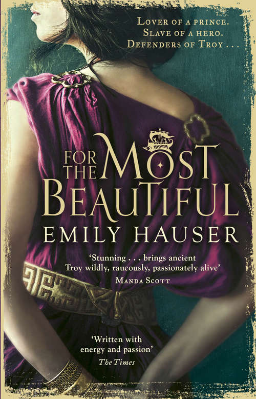 Book cover of For The Most Beautiful: A Novel Of The Women Of Troy