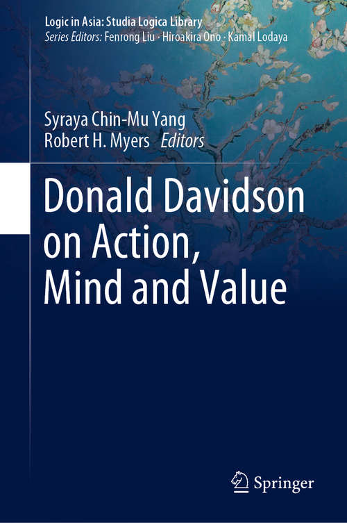 Book cover of Donald Davidson on Action, Mind and Value (1st ed. 2021) (Logic in Asia: Studia Logica Library)