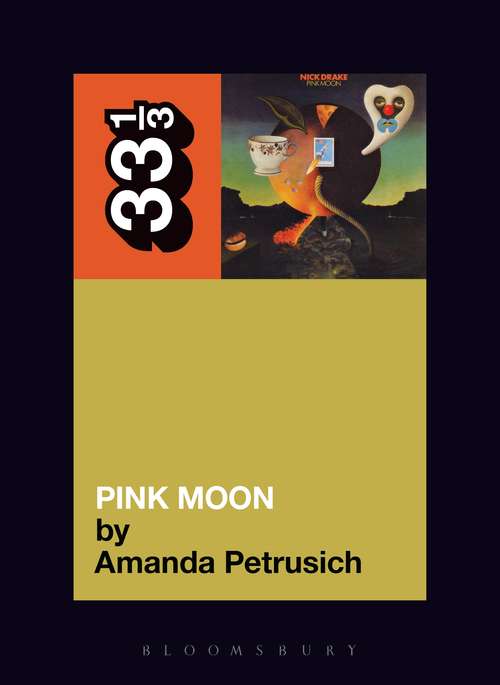 Book cover of Nick Drake's Pink Moon (33 1/3)