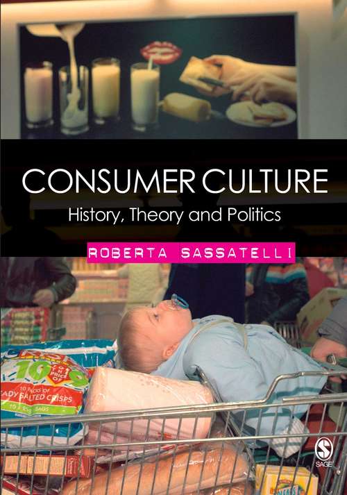Book cover of Consumer Culture: History, Theory and Politics