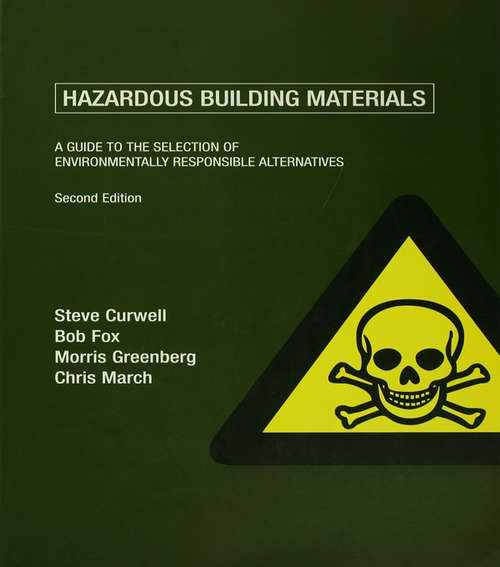 Book cover of Hazardous Building Materials: A Guide to the Selection of Environmentally Responsible Alternatives (2)