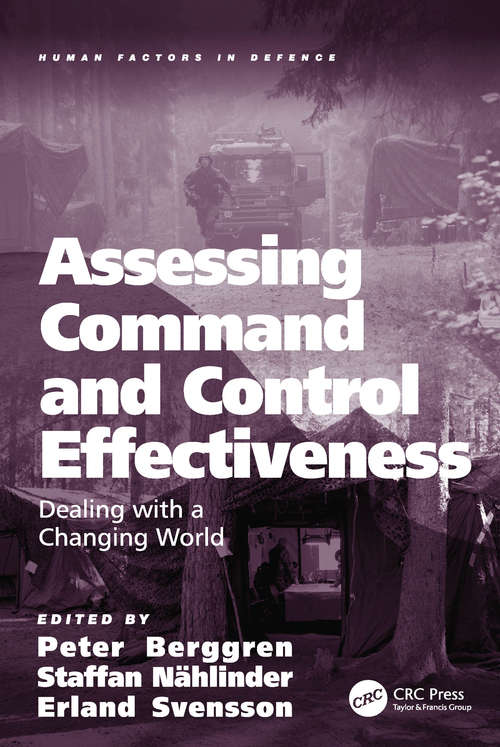Book cover of Assessing Command and Control Effectiveness: Dealing with a Changing World (Human Factors in Defence)