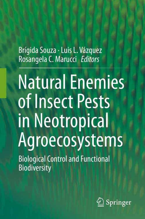 Book cover of Natural Enemies of Insect Pests in Neotropical Agroecosystems: Biological Control and Functional Biodiversity (1st ed. 2019)