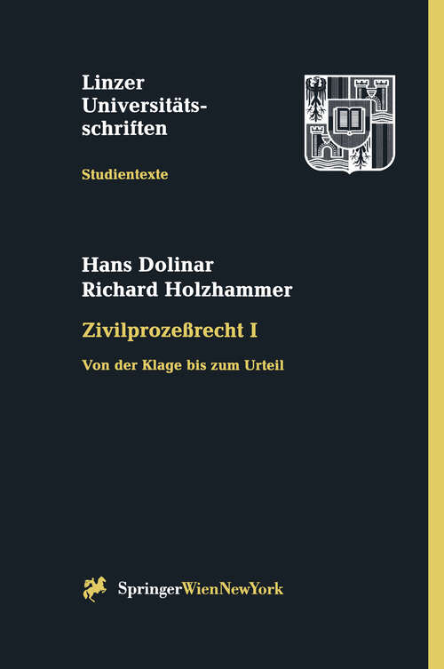 Book cover of Zivilprozeßrecht I: Von der Klage bis zum Urteil (1998) (Linzer Universitätsschriften)