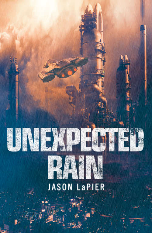 Book cover of Unexpected Rain (ePub edition) (The Dome Trilogy #1)