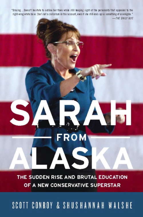 Book cover of Sarah from Alaska: The Sudden Rise and Brutal Education of a New Conservative Superstar