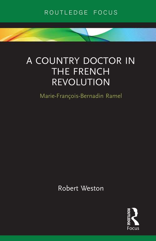Book cover of A Country Doctor in the French Revolution: Marie-François-Bernadin Ramel