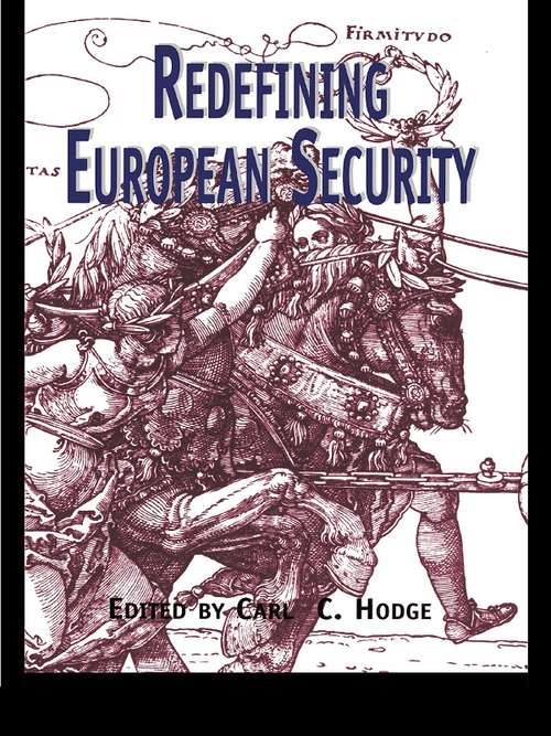 Book cover of Redefining European Security (Contemporary Issues in European Politics)