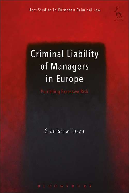 Book cover of Criminal Liability of Managers in Europe: Punishing Excessive Risk (Hart Studies in European Criminal Law)