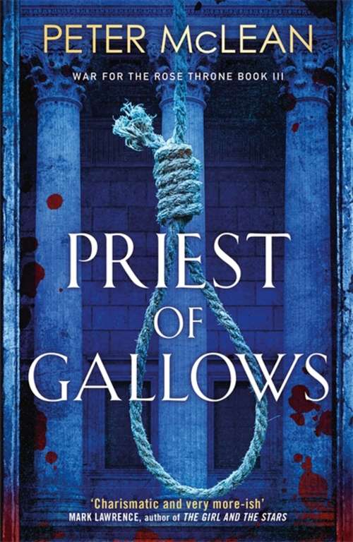 Book cover of Priest of Gallows (War for the Rose Throne #7)