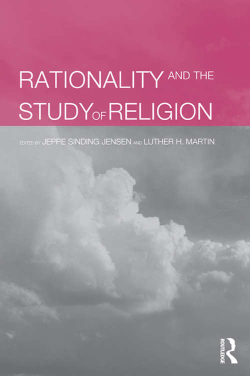 Book cover of Rationality and the Study of Religion