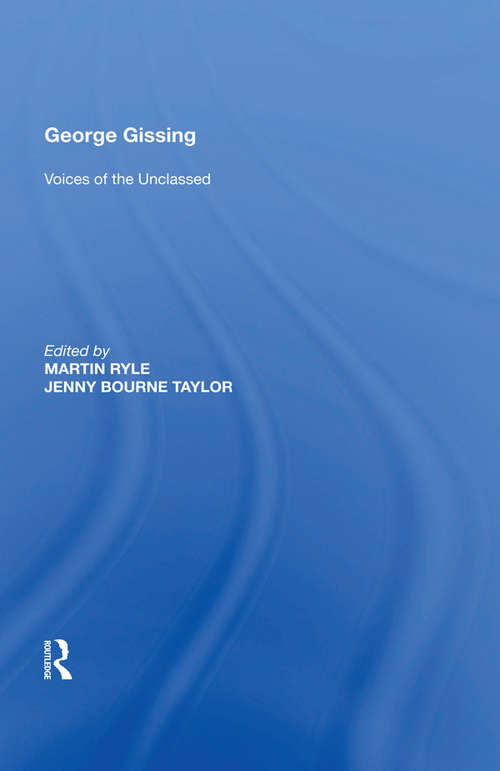 Book cover of George Gissing: Voices of the Unclassed
