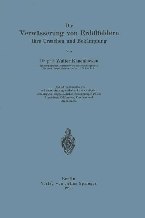 Book cover of Die Verwässerung von Erdölfeldern, ihre Ursachen und Bekämpfung (1928)