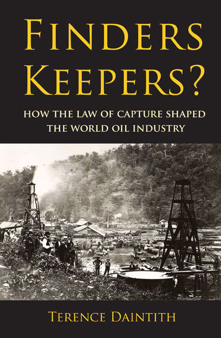 Book cover of Finders Keepers?: How the Law of Capture Shaped the World Oil Industry