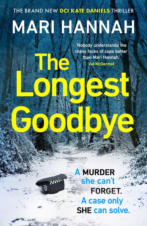 Book cover of The Longest Goodbye: The awardwinning author of WITHOUT A TRACE returns with her most heart-pounding crime thriller yet - DCI Kate Daniels 9 (Kate Daniels #3)