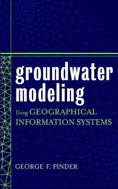 Book cover of Groundwater Modeling Using Geographical Information Systems