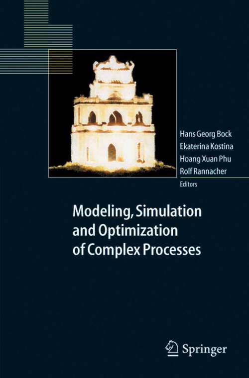 Book cover of Modeling, Simulation and Optimization of Complex Processes: Proceedings of the International Conference on High Performance Scientific Computing, March 10-14, 2003, Hanoi, Vietnam (2005)