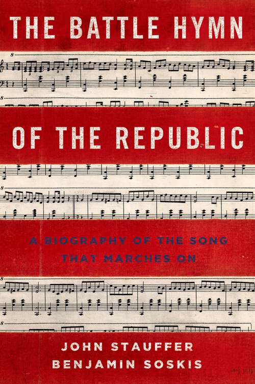 Book cover of The Battle Hymn of the Republic: A Biography of the Song That Marches On