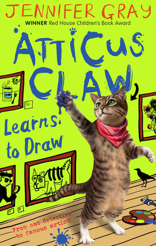 Book cover of Atticus Claw Learns to Draw (Main) (Atticus Claw: World's Greatest Cat Detective #5)