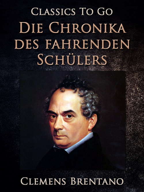Book cover of Die Chronika des fahrenden Schülers Urfassung (Classics To Go)