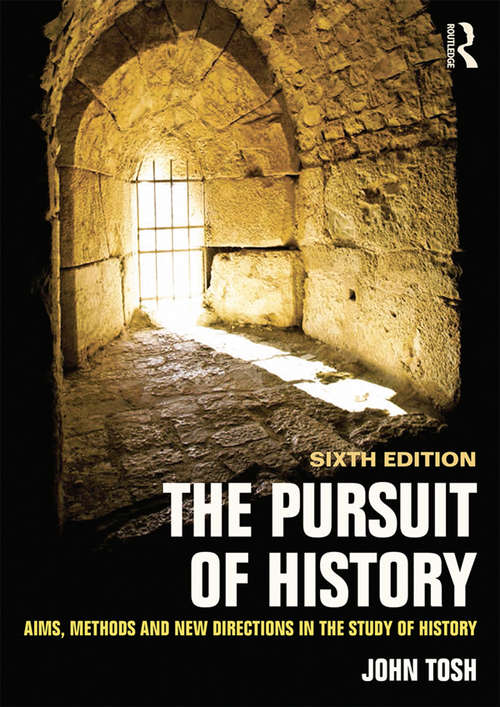 Book cover of The Pursuit of History: Aims, methods and new directions in the study of history (6)