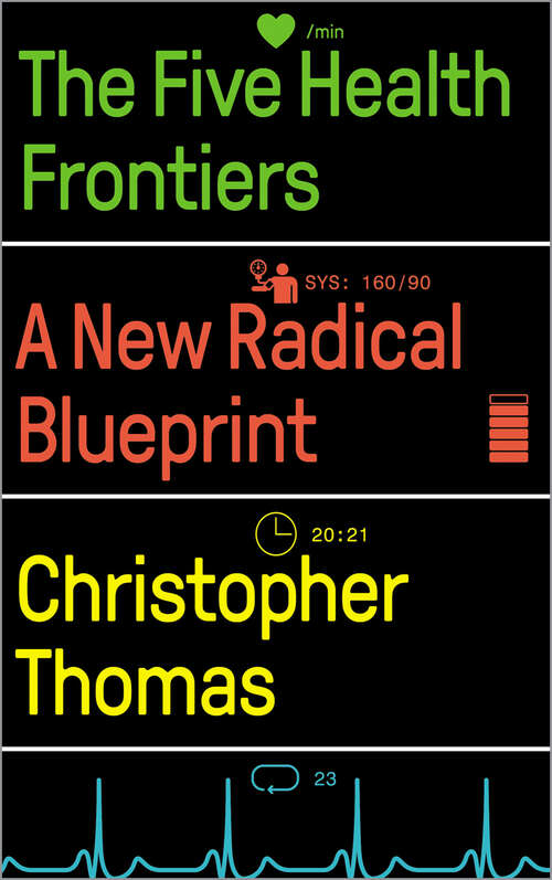Book cover of The Five Health Frontiers: A New Radical Blueprint