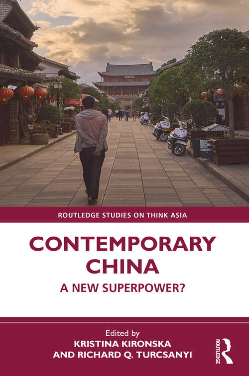 Book cover of Contemporary China: A New Superpower? (Routledge Studies on Think Asia)