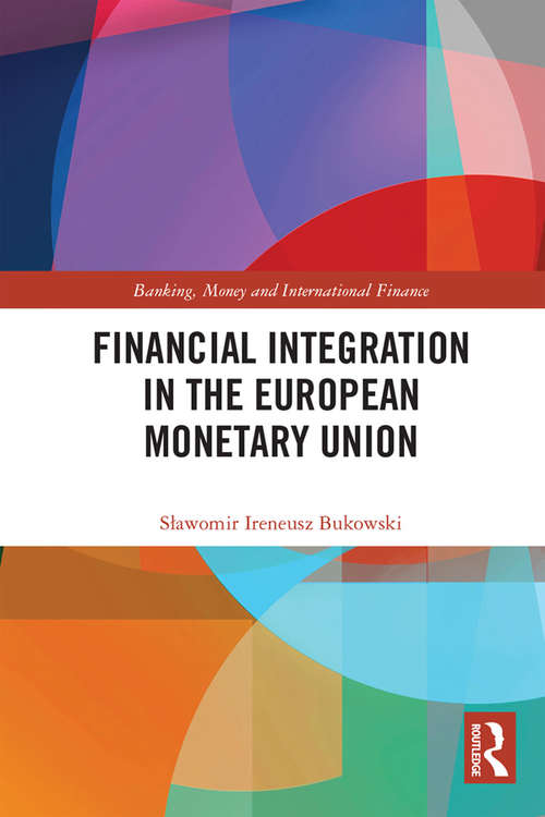 Book cover of Financial Integration in the European Monetary Union (Banking, Money and International Finance #19)