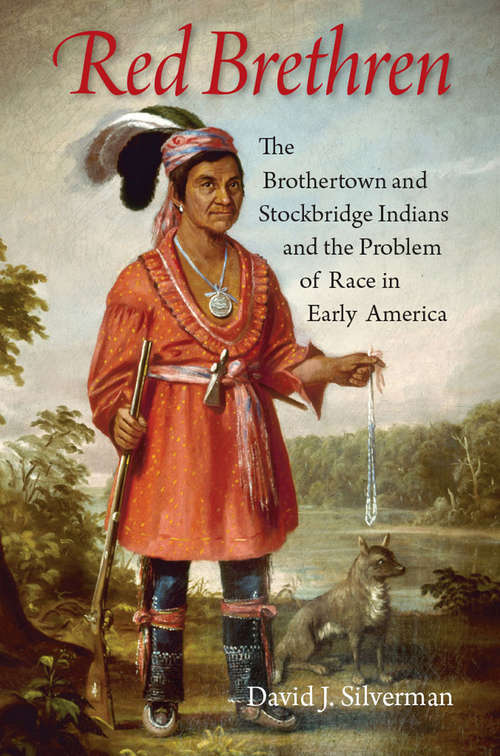 Book cover of Red Brethren: The Brothertown and Stockbridge Indians and the Problem of Race in Early America