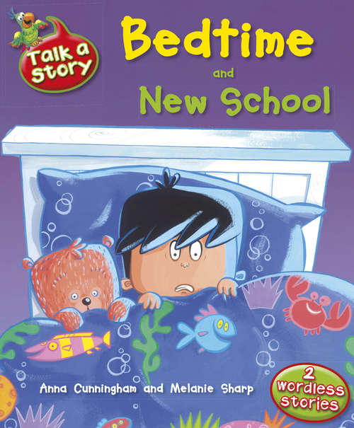 Book cover of Bedtime & New School (Talk A Story #9)