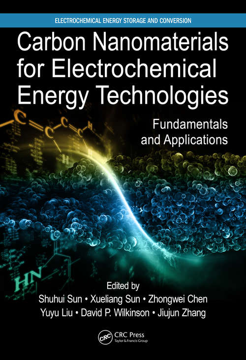 Book cover of Carbon Nanomaterials for Electrochemical Energy Technologies: Fundamentals and Applications (Electrochemical Energy Storage and Conversion)