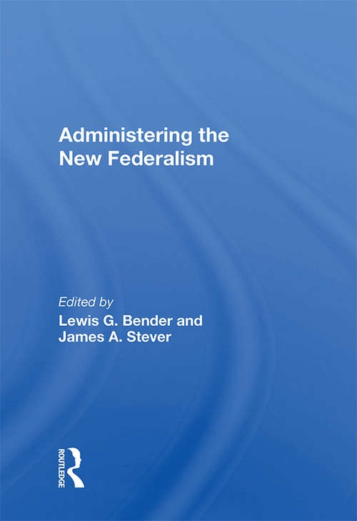 Book cover of Administering The New Federalism