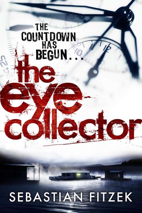 Book cover of The Eye Collector: A gripping, chilling psychological thriller (Main)
