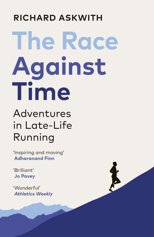 Book cover of The Race Against Time: Adventures in Late-Life Running