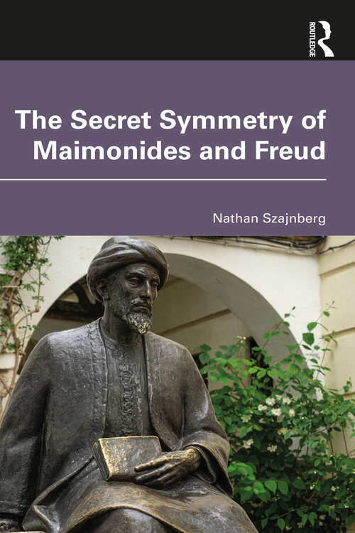 Book cover of The Secret Symmetry of Maimonides and Freud