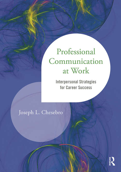 Book cover of Professional Communication at Work: Interpersonal Strategies for Career Success