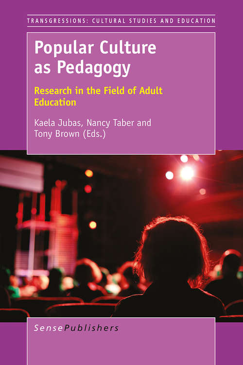 Book cover of Popular Culture as Pedagogy: Research in the Field of Adult Education (1st ed. 2015) (Transgressions #95)