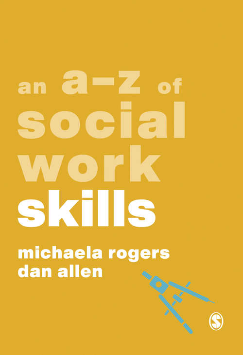 Book cover of An A-Z of Social Work Skills (First Edition) (A-Zs in Social Work Series)