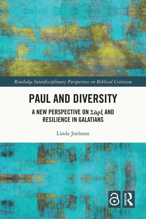 Book cover of Paul and Diversity: A New Perspective on Σάρξ and Resilience in Galatians (Routledge Interdisciplinary Perspectives on Biblical Criticism)
