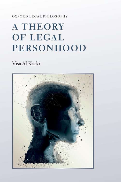 Book cover of A Theory of Legal Personhood (Oxford Legal Philosophy)