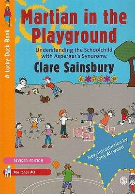 Book cover of Martian in the Playground: Understanding The Schoolchild With Asperger's Syndrome (PDF)