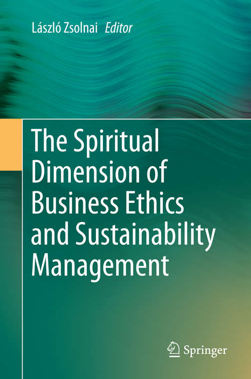 Book cover of The Spiritual Dimension of Business Ethics and Sustainability Management (2015)