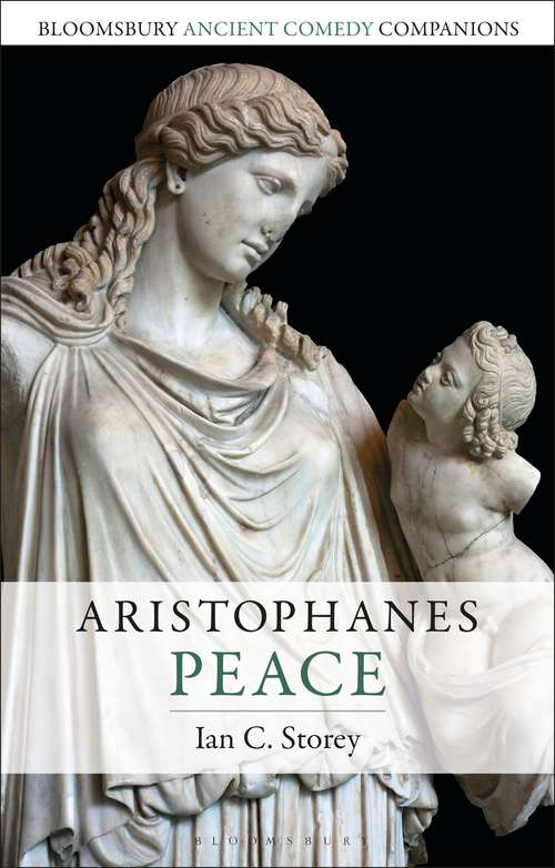 Book cover of Aristophanes: Peace (Bloomsbury Ancient Comedy Companions)