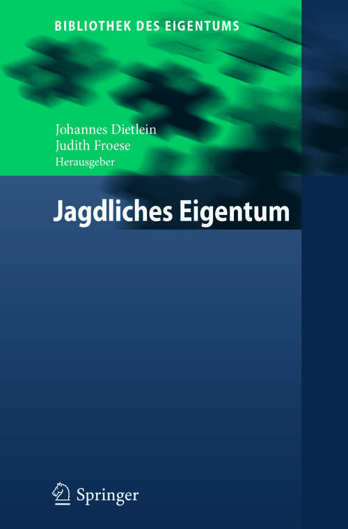 Book cover of Jagdliches Eigentum (Bibliothek des Eigentums #17)