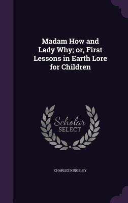 Book cover of Madam How and Lady Why