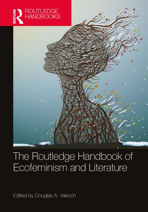 Book cover of The Routledge Handbook of Ecofeminism and Literature (Routledge Literature Handbooks)