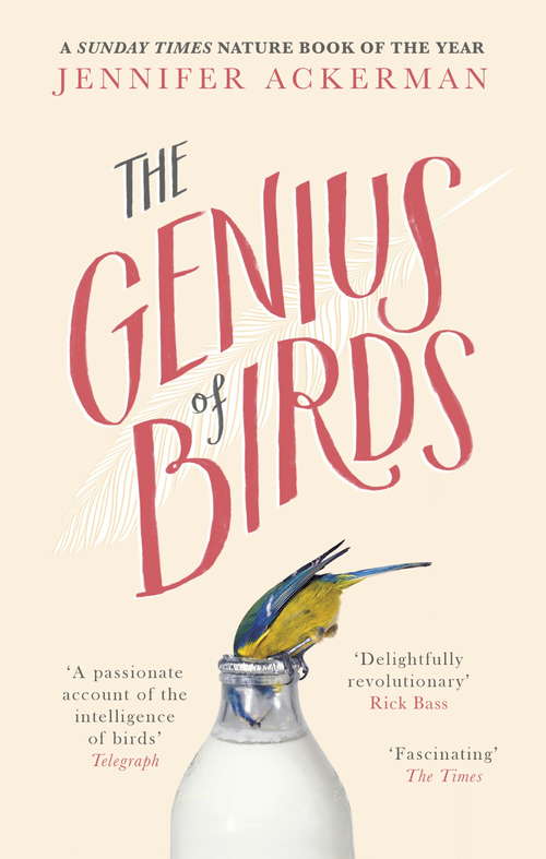 Book cover of The Genius of Birds: The Intelligent Life of Birds